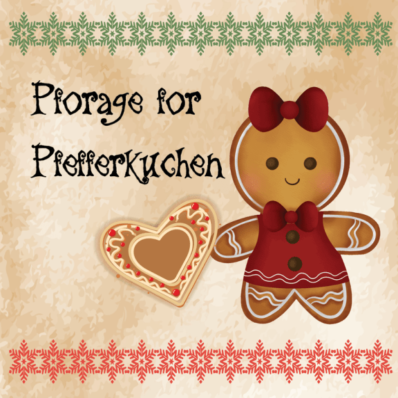 Pforage for Pfefferkuchen