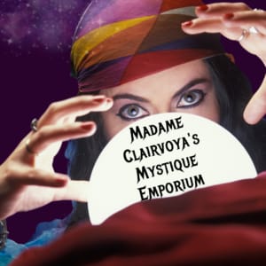 Madame Clairvoya's Mystique Emporium
