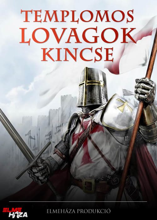 Templomos lovagok kincse [Treasure of the Knights Templar] [Outdoor]