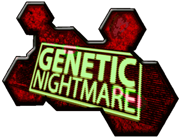Genetic Nightmare