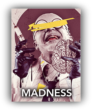 Madness