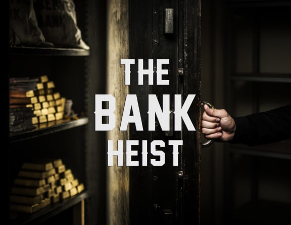 The Bank Heist
