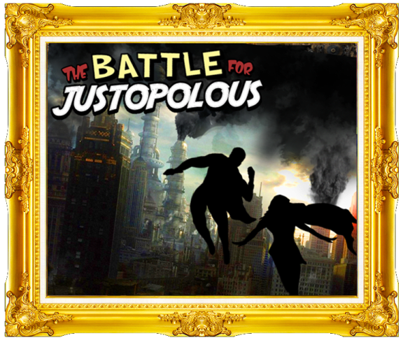 The Battle For Justopolous
