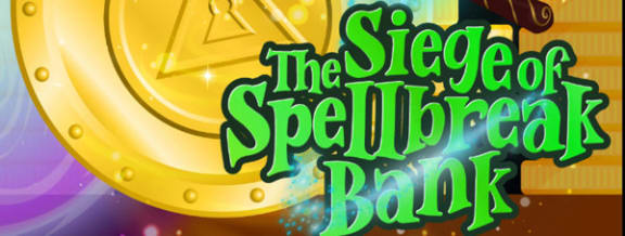 The Siege of Spellbreak Bank
