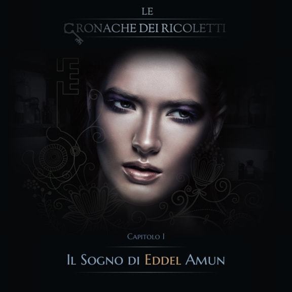 Le Cronache di Villa Ricoletti - Capitolo I - Il Sogno Di Eddel Amun [The Chronicles of Villa Ricoletti - Chapter I - The Dream Of Eddel Amun]