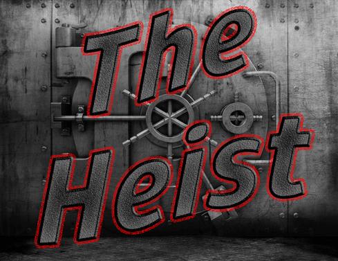 The Heist