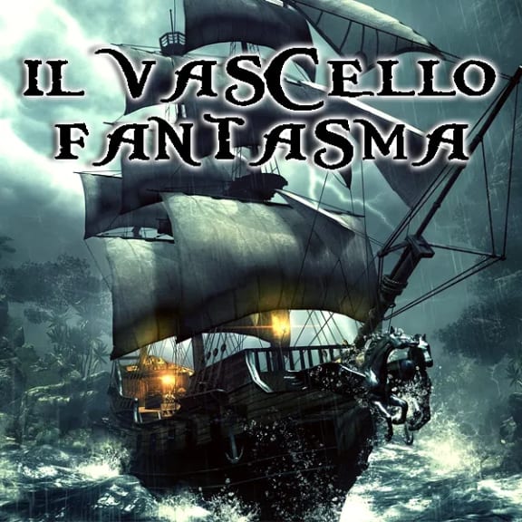 Il Vascello Fantasma [The Phantom Vessel]
