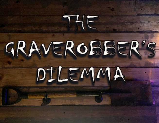 The Graverobber's Dilemma