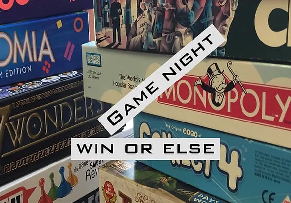 Game Night - Win or Else