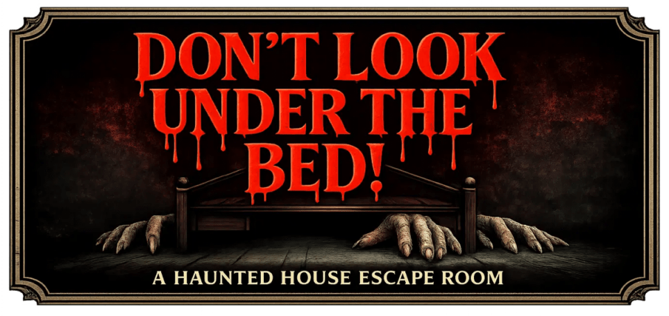 Don't Look Under The Bed [prev. Third Gate Hotel]