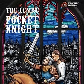 The Demise Of The Pocket Knight [Jubensha Experience]