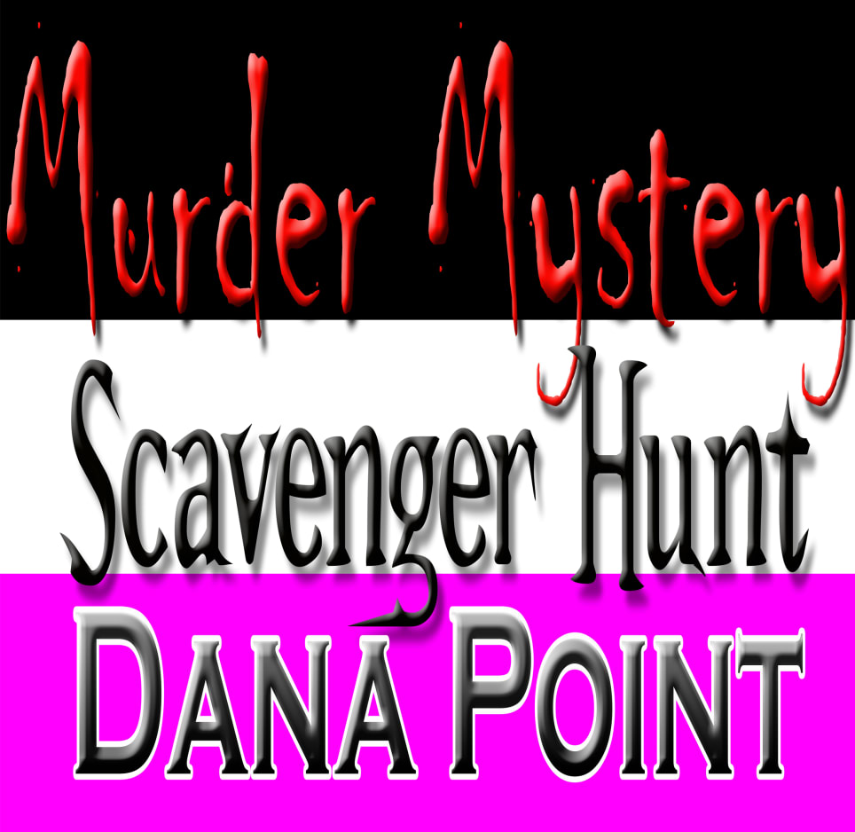 Murder Mystery Scavenger Hunt: Dana Point