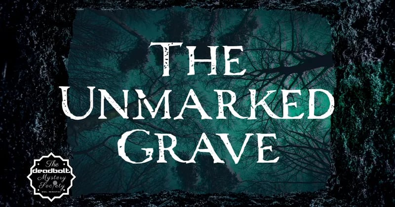 The Unmarked Grave