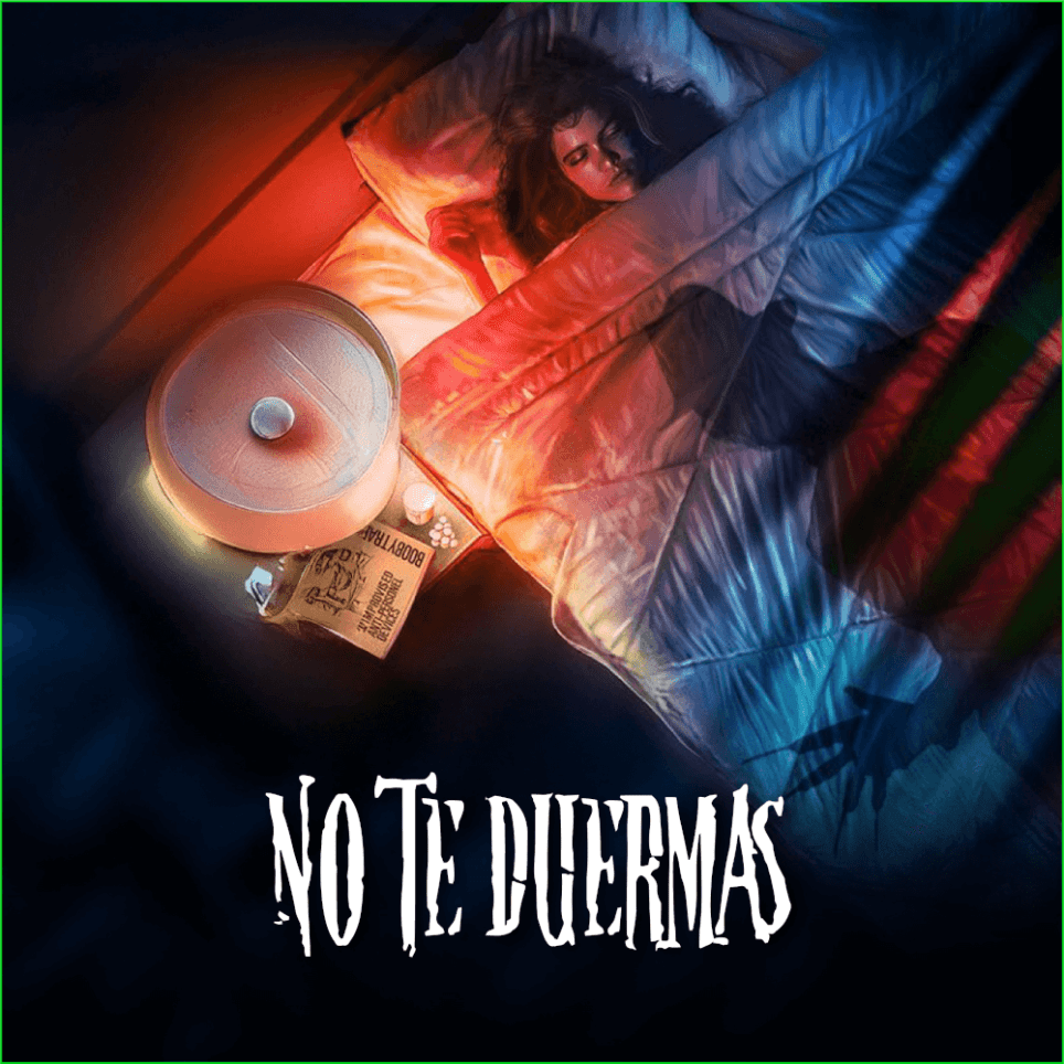 No te Duermas [Don't Fall Asleep]