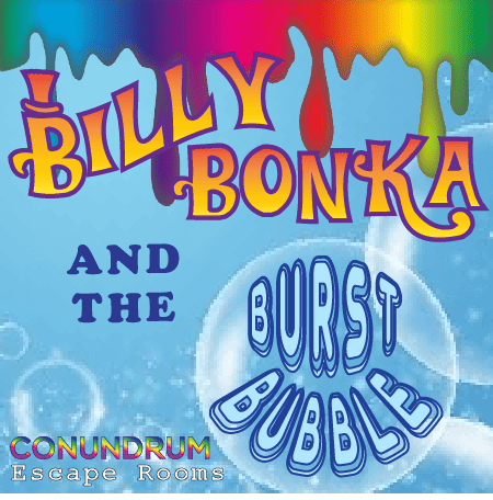 Billy Bonka and the Burst Bubble