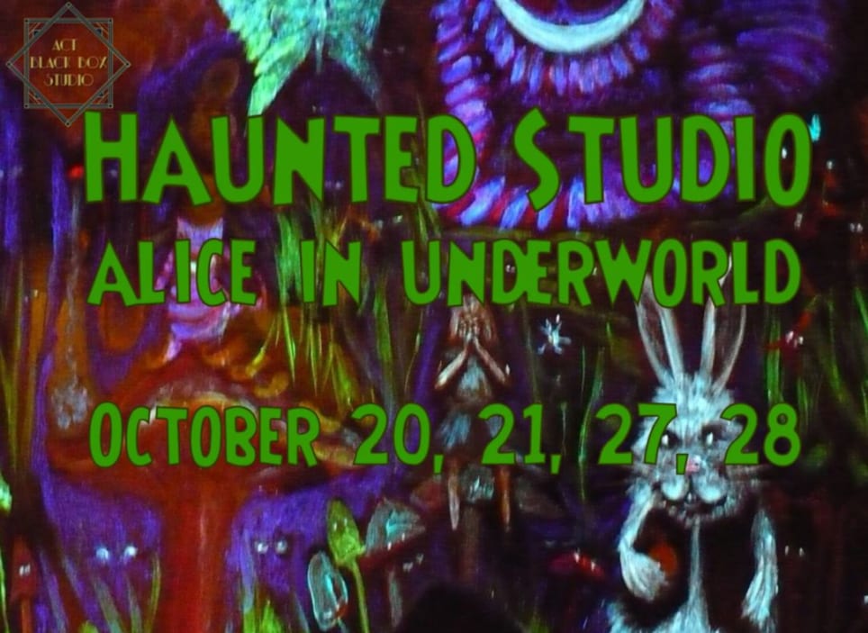 Act Black Box Haunted House: Alice in Underworld