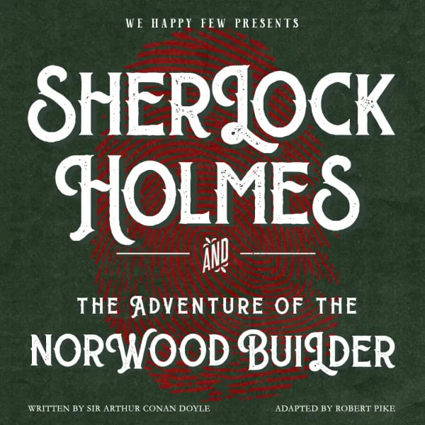 Sherlock Holmes and the Adventure of the Norwood Builder