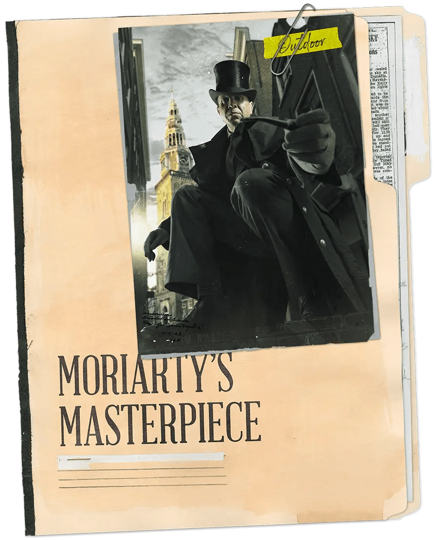 Moriarty’s Masterpiece [Outdoor]