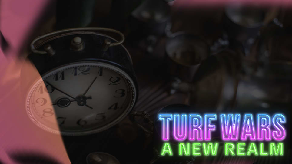 Turf Wars: A New Realm