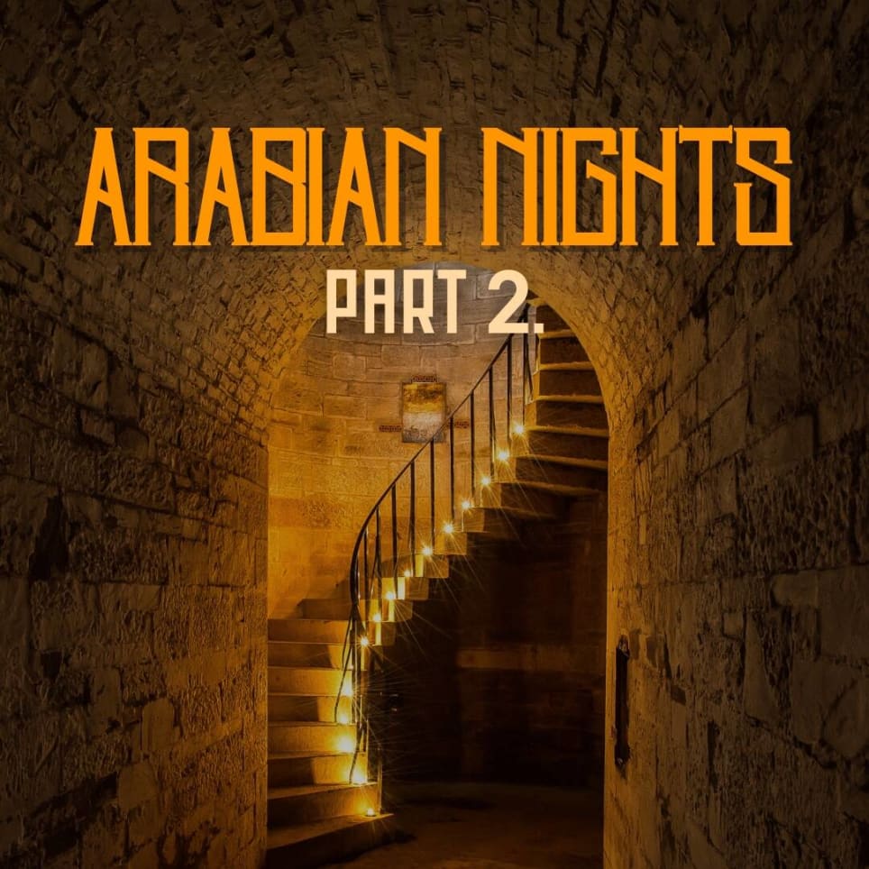 Arabian Nights: Part 2