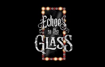 Echoes in the Glass
