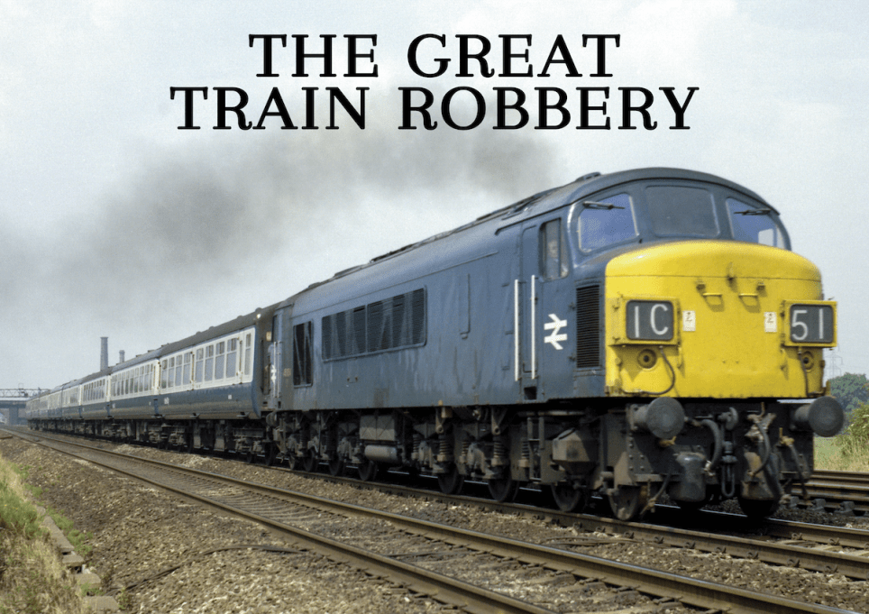 The Great Train Robbery