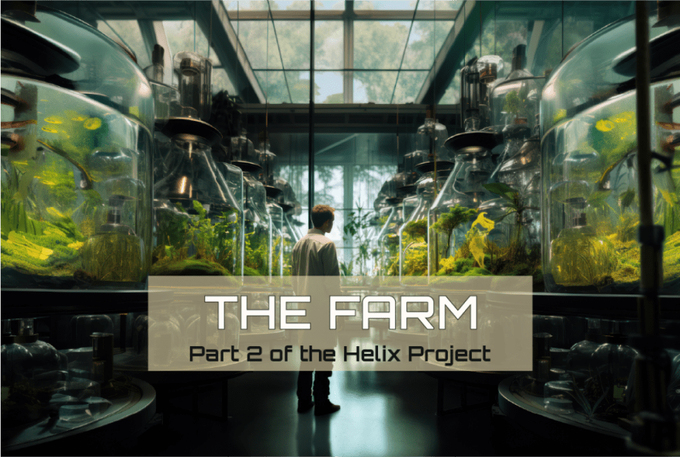 The Farm (Part 2 of The Helix Project)