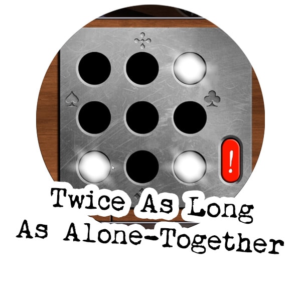 Alone Together 2: Together Apart