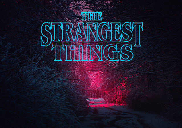 The Strangest Things
