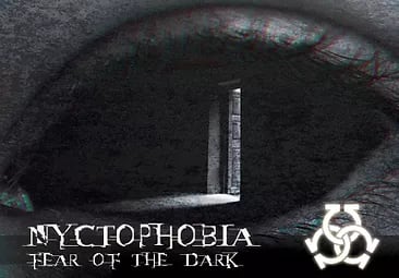 Nyctophobia: Fear of the Dark