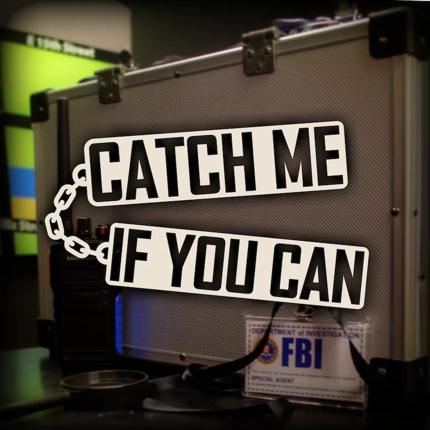 Catch Me If You Can