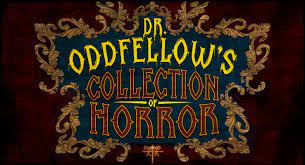 Dr. Oddfellow’s Collection of Horror