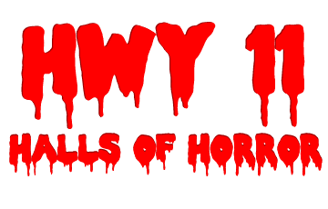 Hwy 11 Halls of Horror