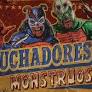 Luchadores Monstruosos