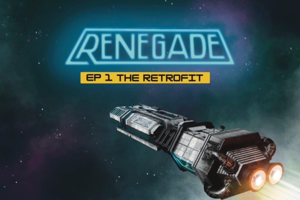 Renegade Episode 1: The Retrofit