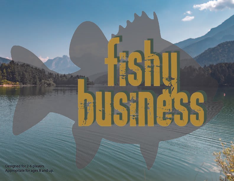 Fishy Business