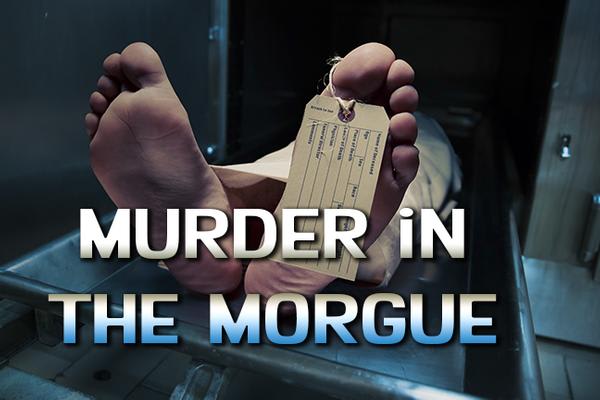 Murder In The Morgue