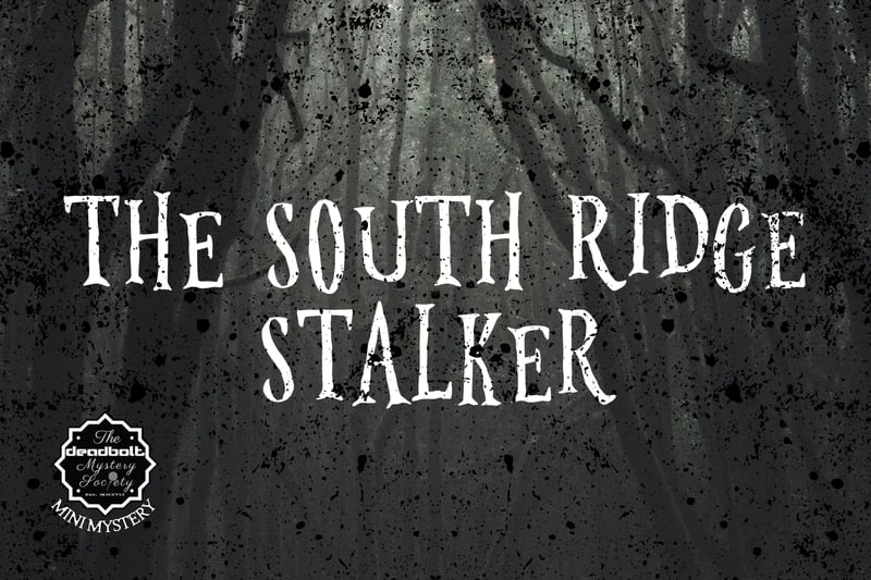 The South Ridge Stalker