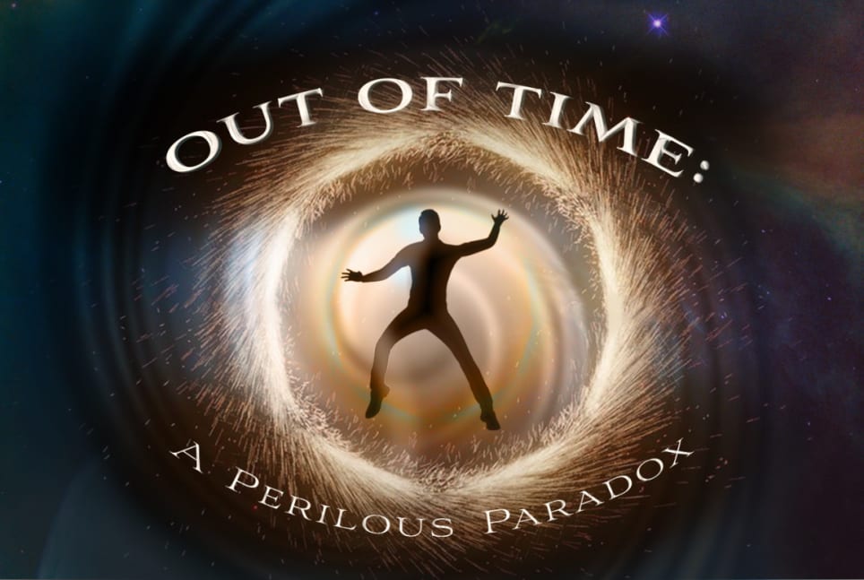 Out Of Time: A Perilous Paradox