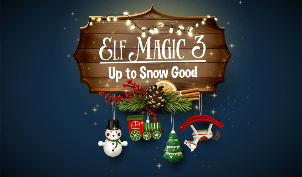 Elf Magic 3: Up To Snow Good