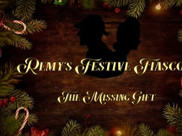 Remy’s Festive Fiasco!