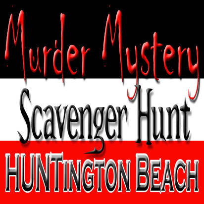 Murder Mystery Scavenger Hunt: Huntington Beach