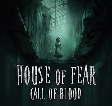 House Of Fear - Call of Blood [VR]