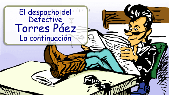 The Office of Detective Torres Páez [The continuation]