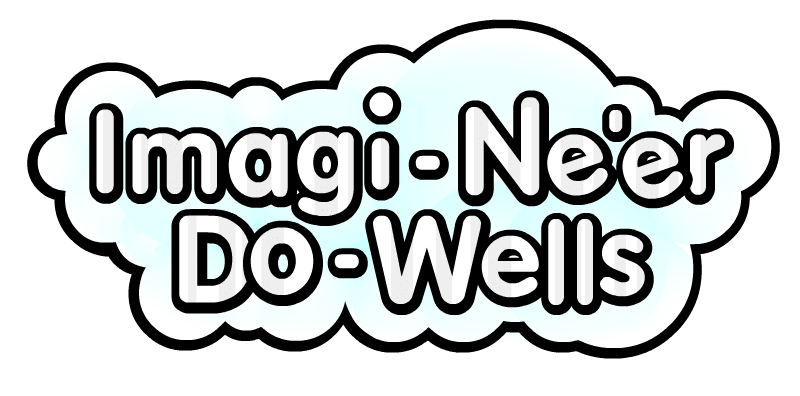 Imagi-Ne'er-Do-Wells