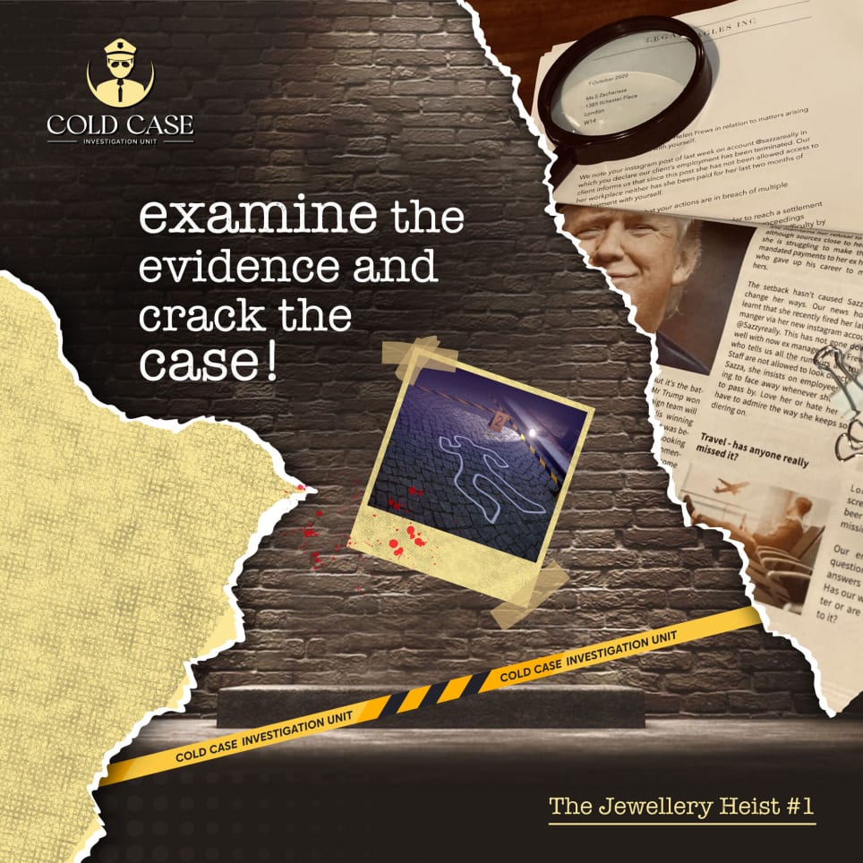 Cold Case: File #1 - The Jewellery Heist