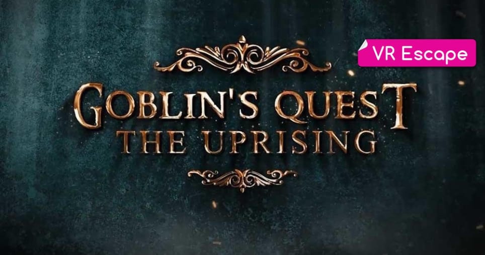 Goblins Quest: The Uprising [VR]