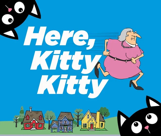 Here, Kitty Kitty