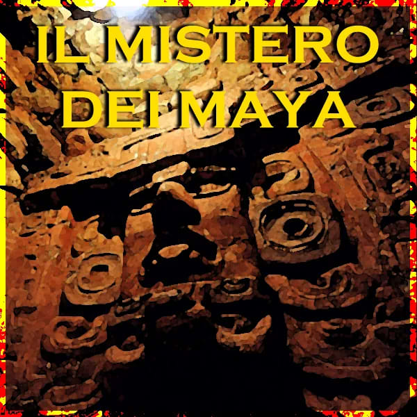 Il Mistero dei Maya [The Mystery of the Maya]