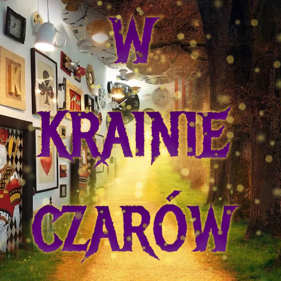 W Krainie Czarów! [In The Land Of Magic!]